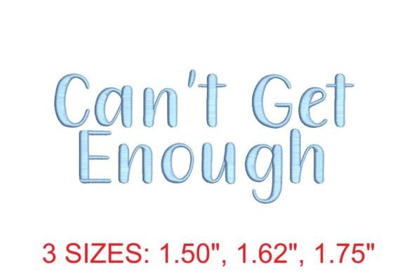 Can't Get Enough Embroidery Font: Elevate Your Designs