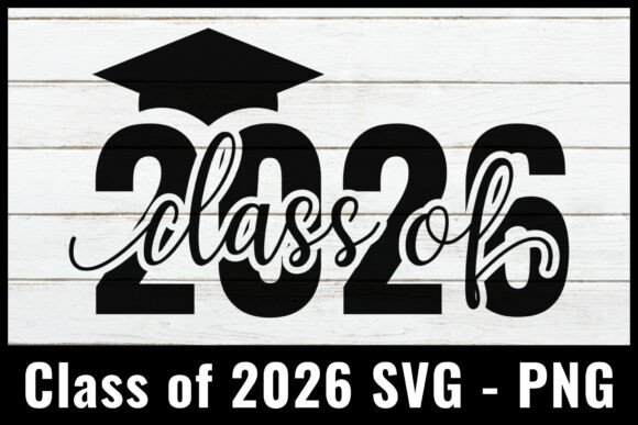 Class of 2026 Svg & Graduation Svg: Modern Design Assets